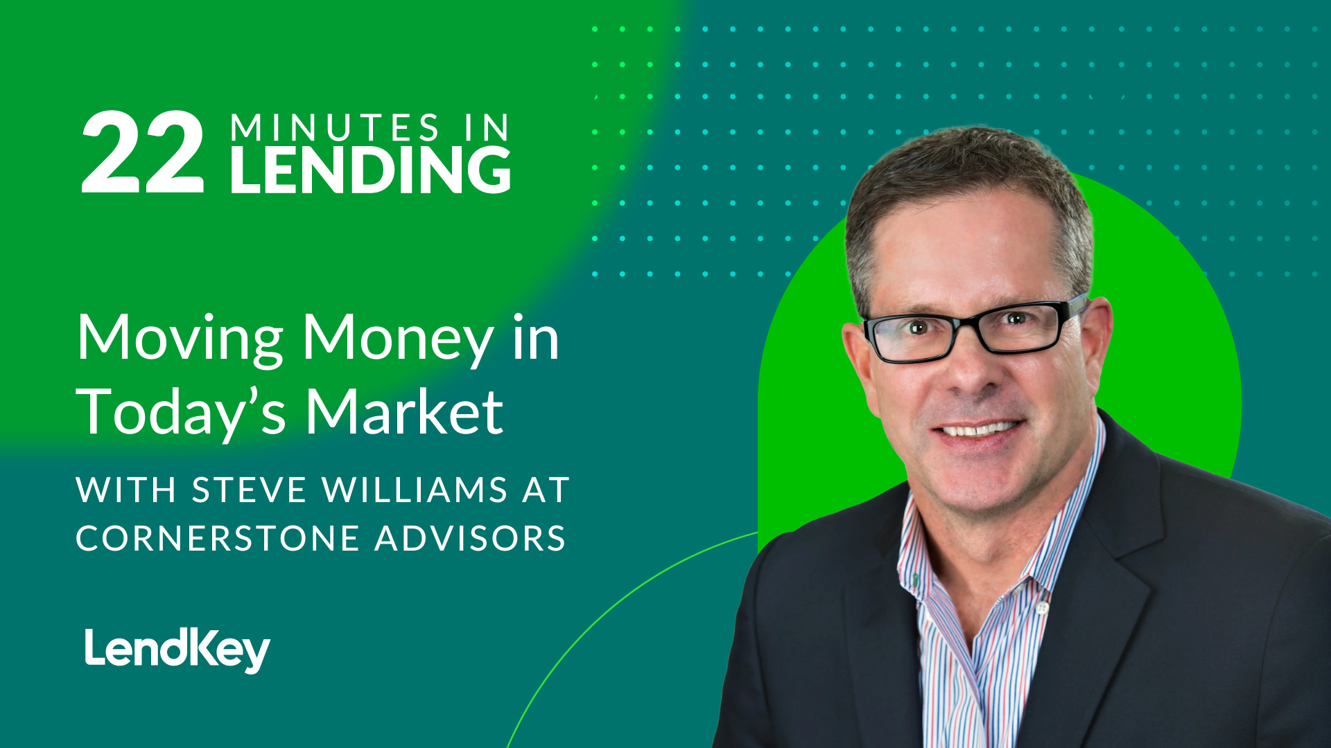 Featured image for “Moving Money in Today’s Market with Steve Williams of Cornerstone Advisors”