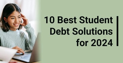 10 Best Student Debt Solutions for 2024